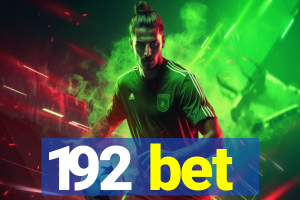 192 bet